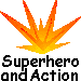Superhero/Action